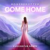 封面 Rogersdotter - Come Home (EuroRefur Remix) Rogersdotter - Come Home (EuroRefur Remix)