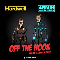 Мұқаба Hardwell & Armin van Buuren - Off The Hook (Mark Sixma Remix)