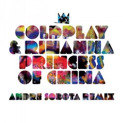 Мұқаба Coldplay & Rihanna - Princess of China (Andre Sobota Remix)