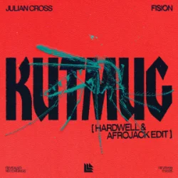 Мұқаба Julian Cross & FISION - KUTMUG (Hardwell & Afrojack Edit)