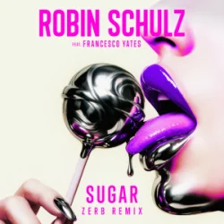Мұқаба Robin Schulz & Francesco Yates - Sugar (Zerb Remix)