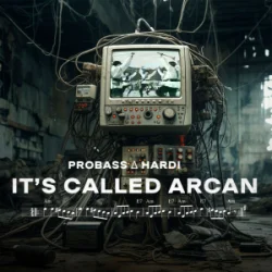Мұқаба PROBASS ∆ HARDI - IT'S CALLED ARCAN