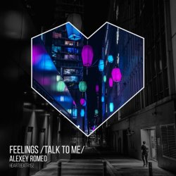 Мұқаба Alexey Romeo - Feelings (Talk To Me)