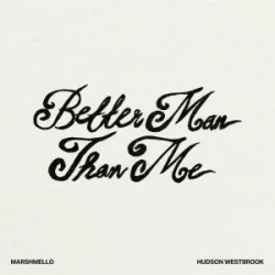 Мұқаба Marshmello & Hudson Westbrook - Better Man Than Me