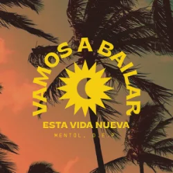 Мұқаба Mentol & D.E.P. - Vamos a Bailar (Esta Vida Nueva)