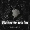 Мұқаба Karina Rose & Ikarus - Keiner so wie du Karina Rose & Ikarus - Keiner so wie du