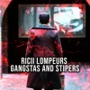 Мұқаба Gangstas - Stipers (Ricii Lompeurs) Gangstas - Stipers (Ricii Lompeurs)
