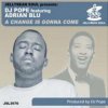 Cover DJ Pope Feat Adrian Blu - A Change is Gonna Come (DJ Pope's Pumpin Club Mix) DJ Pope Feat Adrian Blu - A Change is Gonna Come (DJ Pope's Pumpin Club Mix)