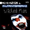 Мұқаба Deenk & Mutantbreakz - Wicked Man (Original Mix) Deenk & Mutantbreakz - Wicked Man (Original Mix)