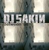 Мұқаба DJ Sakin - Between Us (Radio Mix) DJ Sakin - Between Us (Radio Mix)