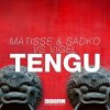 封面 Matisse & Sadko, Vigel - TENGU (Extended Mix) Matisse & Sadko, Vigel - TENGU (Extended Mix)