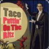 Мұқаба Taco - Puttin On The Ritz Taco - Puttin On The Ritz