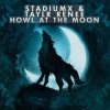 Мұқаба StadiumX feat. Taylr Renee - Howl At The Moon (StadiumX Rework) StadiumX feat. Taylr Renee - Howl At The Moon (StadiumX Rework)