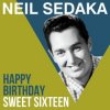 Мұқаба Neil Sedaka - Happy Birthday Sweet Sixteen Neil Sedaka - Happy Birthday Sweet Sixteen