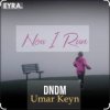 Мұқаба DNDM & Umar Keyn - Now I Run DNDM & Umar Keyn - Now I Run