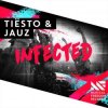 封面 Tiesto & Jauz - Infected (Extended Mix) Tiesto & Jauz - Infected (Extended Mix)