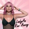 Мұқаба LadyAn - Run Away LadyAn - Run Away