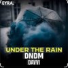 Мұқаба DNDM & Davvi - Under The Rain DNDM & Davvi - Under The Rain