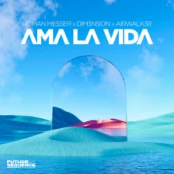 Мұқаба Roman Messer & DIM3NSION & Airwalk3r - Ama La Vida