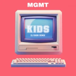 Мұқаба MGMT - Kids (Dj Dark Remix)