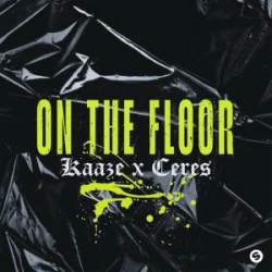 Мұқаба KAAZE & CERES - On The Floor