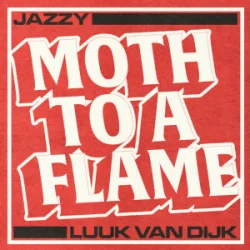 Мұқаба Jazzy & Luuk Van Dijk - Moth To A Flame