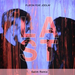 Мұқаба Platon feat. Joolay - Last (Satim Remix)