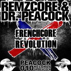 Мұқаба Dr. Peacock & Remzcore ft De Man Int Zwart - Frenchcore Revolution