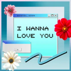 Мұқаба Mentol & ADEN - I Wanna Love You
