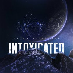Мұқаба Anton Pavlovsky - Intoxicated