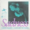Мұқаба Cash Cash & Hayley Kiyoko - Sadness Cash Cash & Hayley Kiyoko - Sadness