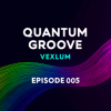 Мұқаба Vexlum - Quantum Groove 005 Vexlum - Quantum Groove 005