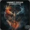 Мұқаба Ummet Ozcan - A Shaman’s Mantra Ummet Ozcan - A Shaman’s Mantra