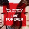 Мұқаба Ferry Corsten feat. Aruna - Live Forever (Shogun Remix) Ferry Corsten feat. Aruna - Live Forever (Shogun Remix)