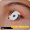 Мұқаба A-Sultan - Broken Frquency A-Sultan - Broken Frquency
