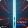 Мұқаба A-Sultan - Burning A-Sultan - Burning