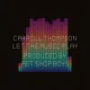 Мұқаба Carroll Thompson & Pet Shop Boys - Let The Music Play Carroll Thompson & Pet Shop Boys - Let The Music Play