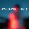 Мұқаба Anyma & Solomun - Till I Die Anyma & Solomun - Till I Die