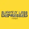 Мұқаба Anne-Marie - SLIGHTLY LESS DEPRESSED (Unplugged) Anne-Marie - SLIGHTLY LESS DEPRESSED (Unplugged)