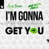 Мұқаба Angie Brown & Austin Millz - I'm Gonna Get You Angie Brown & Austin Millz - I'm Gonna Get You