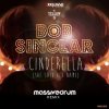 Мұқаба Bob Sinclar - Cinderella (She Said Her Name) (Massivedrum Remix) Bob Sinclar - Cinderella (She Said Her Name) (Massivedrum Remix)