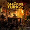 Мұқаба All Good Things - A Hope In Hell All Good Things - A Hope In Hell