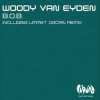 Мұқаба Woody Van Eyden - B.O.B (Ummet Ozcan Remix) Woody Van Eyden - B.O.B (Ummet Ozcan Remix)