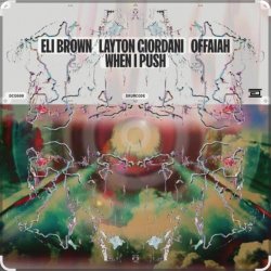 Мұқаба Eli Brown feat. Layton Giordani & Offaiah - When I Push (Edit)