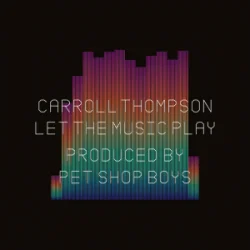 Мұқаба Carroll Thompson & Pet Shop Boys - Let The Music Play