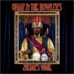 Мұқаба Omar & The Howlers - Zoltar's Walk