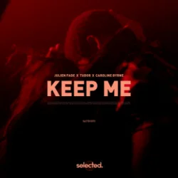 Мұқаба Julien Fade & Tudor & Caroline Byrne - Keep Me