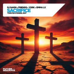 Мұқаба DJ Sakin & Friends x York x Emma LX - Sacrifice (Torsten Stenzel Edit)