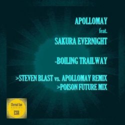 Мұқаба Apollomay feat. Sakura Evernight - Boiling Trailway (Steven Blast vs Apollomay Remix)