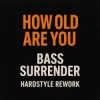 Мұқаба Master Blaster - How Old Are You (Bass Surrender Hardstyle Remix) Master Blaster - How Old Are You (Bass Surrender Hardstyle Remix)
